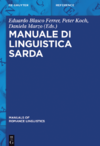 Blasco Ferrer E. (ed.), Koch P. (ed.), Marzo D. (ed.)  Manuale di linguistica sarda